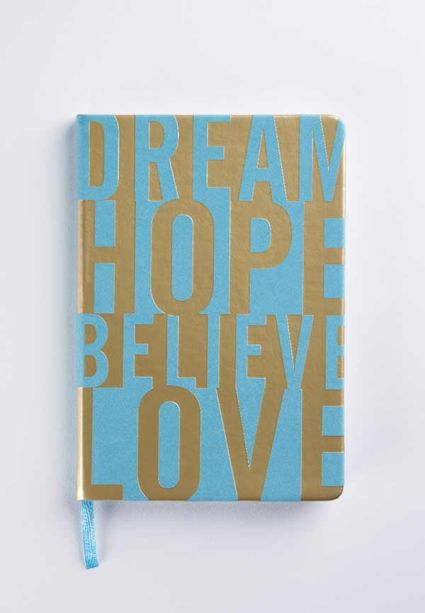 Note Book - Dream, Hope, Believe, Love